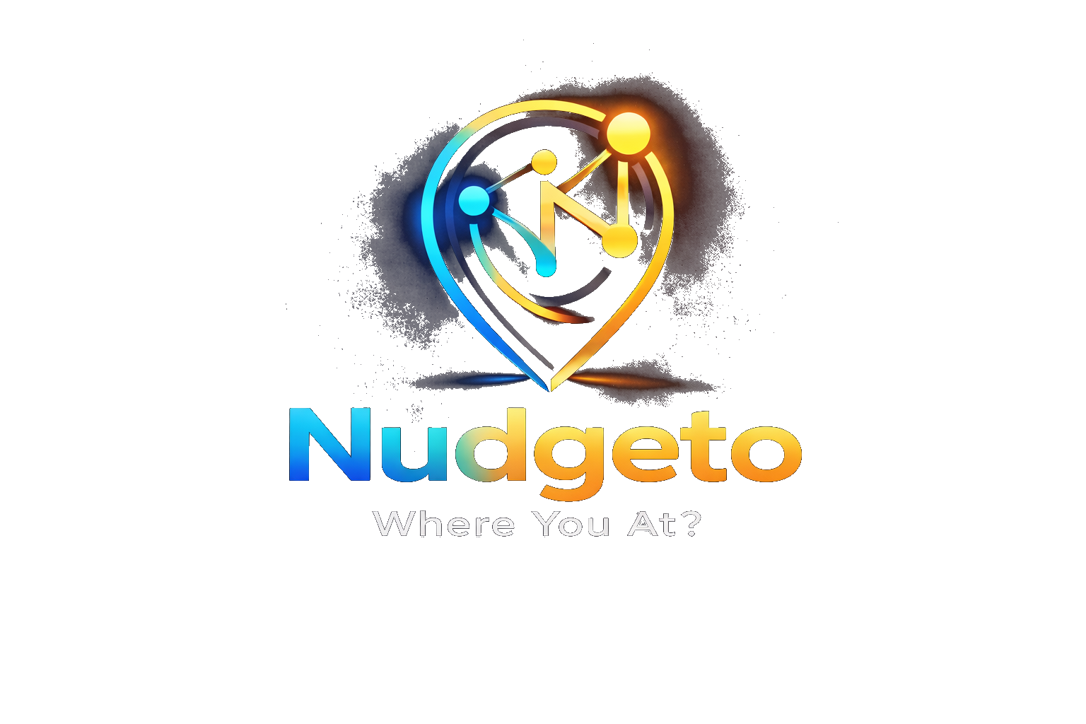 Nudgeto — Where You At?